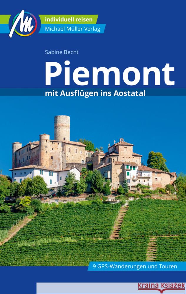 Piemont mit Ausflügen ins Aostatal Reiseführer Michael Müller Verlag Becht, Sabine, Talaron, Sven 9783956549816 Michael Müller Verlag - książka