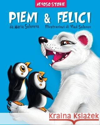 Pieni & Felici: nevoso storie Maria Soloveva, Vlad Soloveva 9798371220189 Independently Published - książka