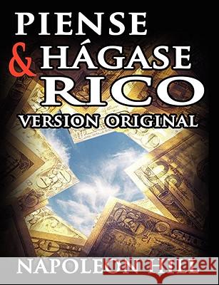 Piense y Hágase Rico Hill, Napoleon 9789562913584 WWW.Bnpublishing.com - książka