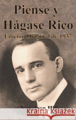 Piense y H?gase Rico Edici?n Original de 1937 Napoleon Hill Carlos Gil 9781640323971 Value Classic Reprints - książka