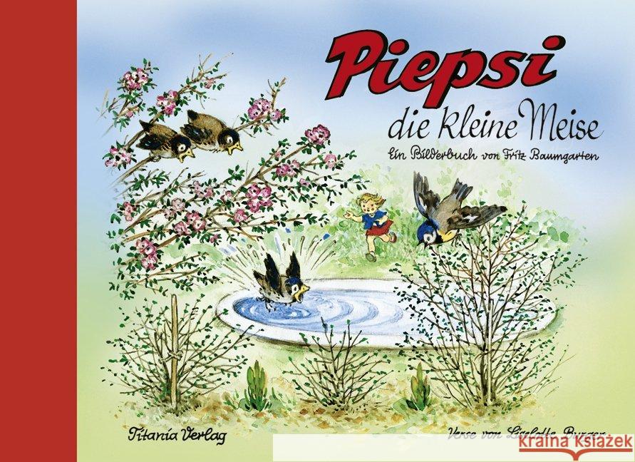 Piepsi die kleine Meise Baumgarten, Fritz; Burger, Liselotte 9783864726040 Titania-Verlag - książka