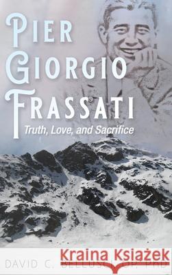 Pier Giorgio Frassati David C. Bellusci 9781725250963 Wipf & Stock Publishers - książka