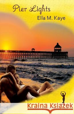 Pier Lights Ella M. Kaye 9781948370004 Lk Hunsaker - książka
