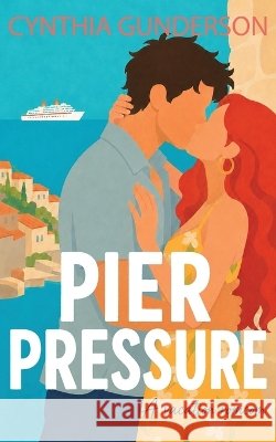 Pier Pressure Gunderson, Cynthia 9798901780169 Button Press, LLC - książka