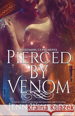 Pierced By Venom: The Redeeming Cupid Series Windrow, Jenn 9781723249266 Createspace Independent Publishing Platform - książka