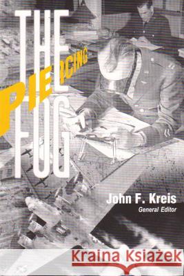 Piercing the Fog: Intelligence and Army Air Forces Operations in World War II John F. Krei Jr. [Et Al ]. Alexander S. Cochran 9781530063680 Createspace Independent Publishing Platform - książka