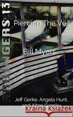 Piercing the Veil Bill Myers 9780692697634 Amaris Media International - książka