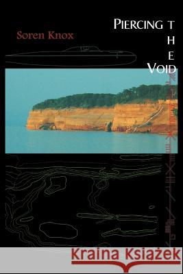 Piercing the Void Soren Knox 9781468510713 Authorhouse - książka