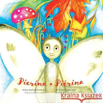 Pierina / Piérina: English / French Bilingual Children's Picture Book (Livre pour enfants bilingue anglais / français) Novarese, Antonina 9782902718207 Antonina Novarese - książka