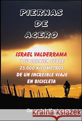 Piernas de Acero / Legs of Steel Omar Adolfo Arango 9780889628656 Mosaic Press - książka