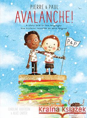 Pierre & Paul: Avalanche! Caroline Adderson Alice Carter 9781771473279 Owlkids - książka