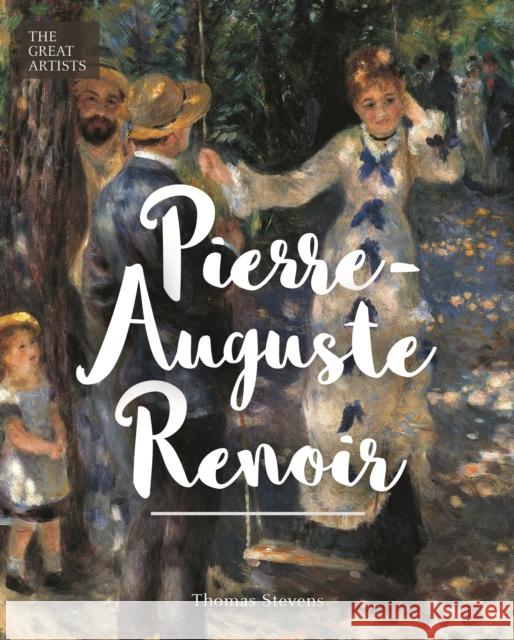 Pierre-Auguste Renoir Thomas Stevens 9781788285742 Arcturus Publishing Ltd - książka