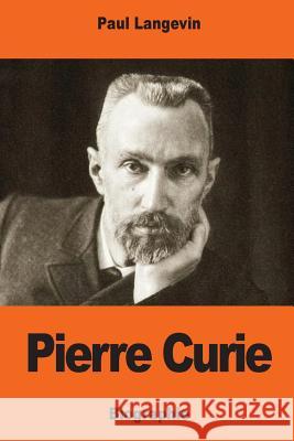 Pierre Curie Paul Langevin 9781544239934 Createspace Independent Publishing Platform - książka