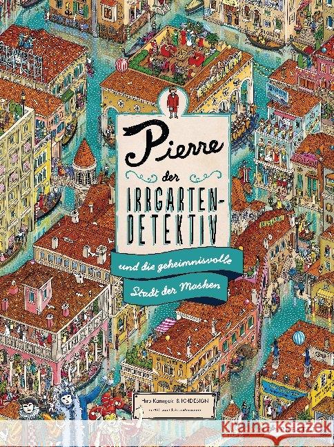 Pierre, der Irrgarten-Detektiv, und die geheimnisvolle Stadt der Masken Kamigaki, Hiro, Ic4design 9783791374673 Prestel - książka