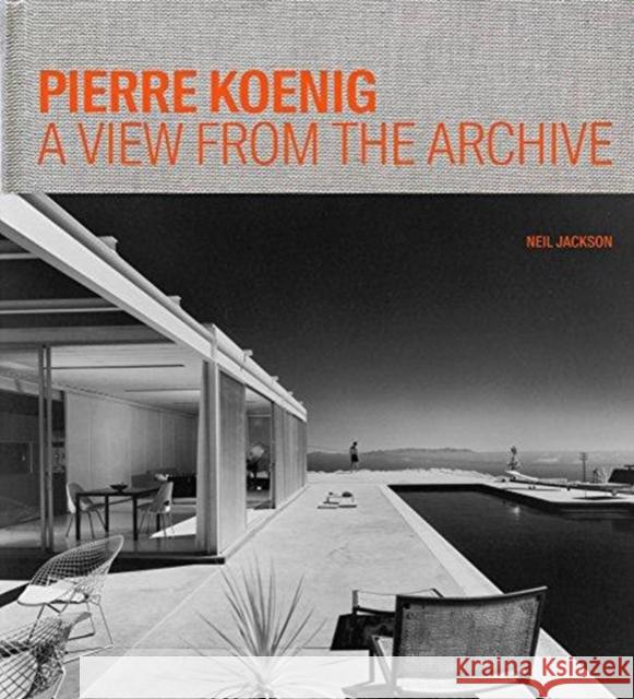 Pierre Koenig: A View from the Archive Neil Jackson 9781606065778 Getty Trust Publications - książka