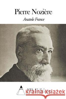 Pierre Nozière France, Anatole 9781508490128 Createspace - książka