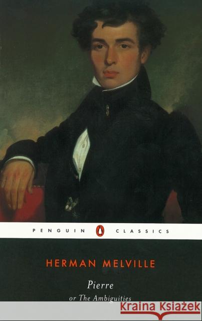 Pierre: Or, the Ambiguities Melville, Herman 9780140434842 Penguin Books - książka