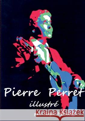 Pierre Perret Illustré: par Roger Moréton Roger Moréton 9782322269914 Books on Demand - książka