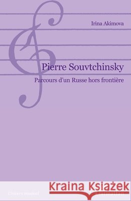 Pierre Souvtchinsky: Parcours d'un Russe hors fronti?re Akimova Irina                            9782296547568 Editions L'Harmattan - książka