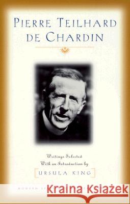 Pierre Teilhard de Chardin: Writings Pierre Teilhar Ursula King 9781570752483 Orbis Books - książka