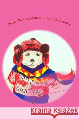 Pierre The Bear With His Best Friend Presley Proffitt, Helen 9781523955589 Createspace Independent Publishing Platform - książka