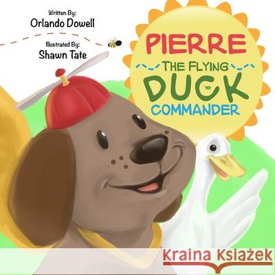 Pierre The Flying Duck Commander Orlando Dowell 9798779613545 Independently Published - książka