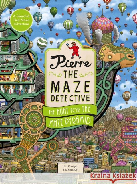 Pierre the Maze Detective: The Hunt for the Maze Pyramid Kamigaki, Hiro 9781510230620 Hachette Children's Group - książka