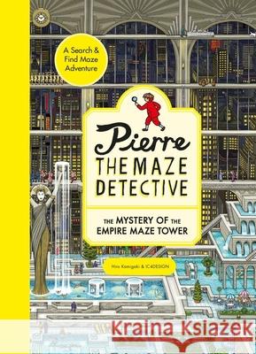 Pierre the Maze Detective: The Mystery of the Empire Maze Tower Kamigaki, Hiro 9781510230545 Hachette Children's Group - książka
