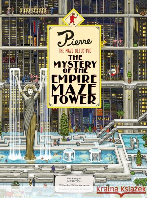 Pierre The Maze Detective: The Mystery of the Empire Maze Tower Hirofumi Kamigaki 9781786270597 Hachette Children's Group - książka