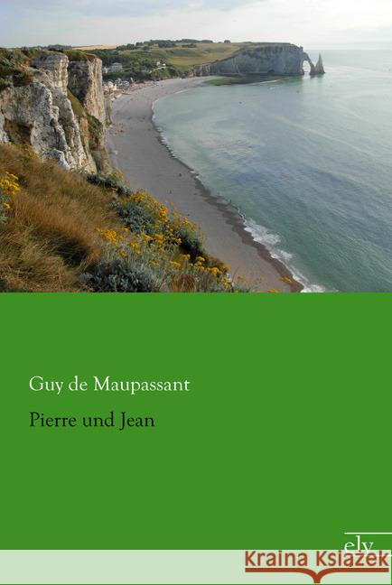 Pierre und Jean Maupassant, Guy de 9783959090476 Europäischer Literaturverlag - książka