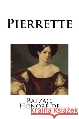 Pierrette Balzac Honor 9781717347787 Createspace Independent Publishing Platform - książka