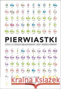 Pierwiastki, czyli z czego zbudowany jest.. Challoner Jack 9788327126016 Publicat - książka