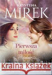Pierwsza miłość Krystyna Mirek 9788383102979 Purple Book - książka