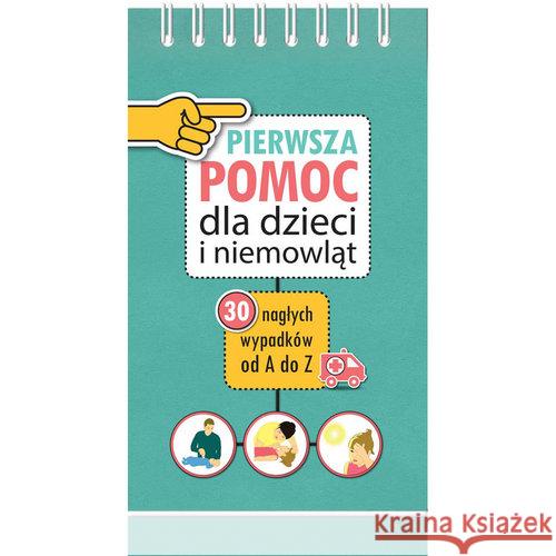 Pierwsza pomoc dla dzieci i niemowląt Łaski Mikołaj 9788393254767 Sierra Madre - książka