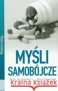 Pierwsza pomoc. Myśli samobójcze McDowell Josh Stewart Ed 9788374921336 Vocatio - książka