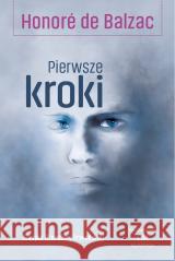 Pierwsze kroki Honore de Balzac 9788368018196 Wydawnictwo CM - książka