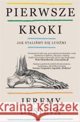 Pierwsze kroki. Jak staliśmy się ludźmi Jeremy DeSilva, Joanna Grabarek 9788381958417 Filia - książka