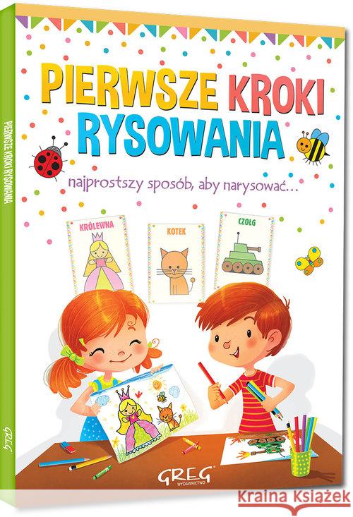 Pierwsze kroki rysowania. Najprostszy sposób... Jasiński Aleksander 9788375177121 Greg - książka