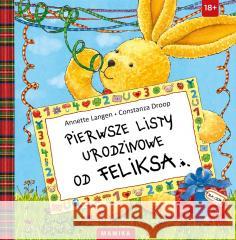 Pierwsze listy urodzinowe od Feliksa Annette Langen 9788360800263 Mamika - książka