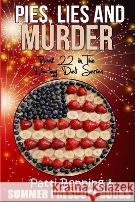 Pies, Lies, and Murder Patti Benning 9781548463540 Createspace Independent Publishing Platform - książka