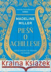 Pieśń o Achillesie Madeline Miller 9788367338615 Albatros - książka