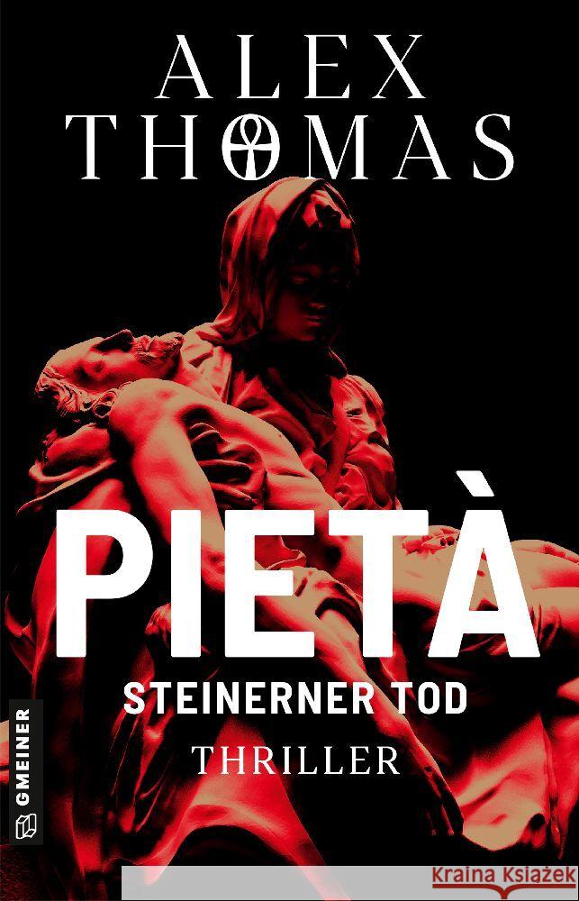 Pietà - Steinerner Tod Thomas, Alex 9783839205006 Gmeiner-Verlag - książka