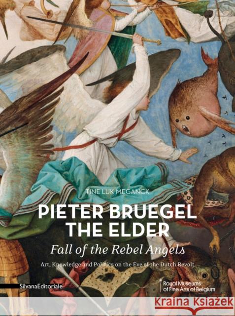 Pieter Bruegel the Elder: Fall of the Rebel Angels Tine L. Meganck 9788836629206 Silvana - książka