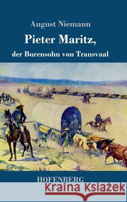 Pieter Maritz, der Burensohn von Transvaal August Niemann 9783743720954 Hofenberg - książka