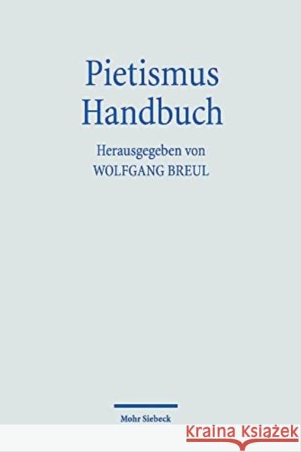 Pietismus Handbuch Thomas Hahn-Bruckart Wolfgang Breul 9783161539527 Mohr Siebeck - książka