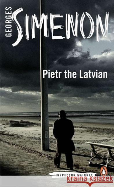 Pietr the Latvian: Inspector Maigret #1 Georges Simenon 9780141392738 Penguin Books Ltd - książka