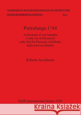 Pietralunga 1744 Roberto Sconfienza 9781407302454 British Archaeological Reports - książka