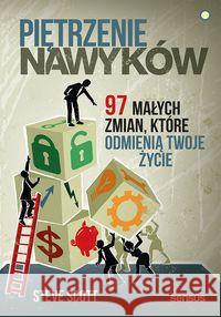 Piętrzenie nawyków 97 małych zmian, które... Scott Steve 9788328357150 Helion - książka