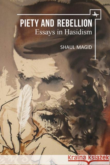 Piety and Rebellion: Essays in Hasidism Shaul Magid 9781618117519 Academic Studies Press - książka