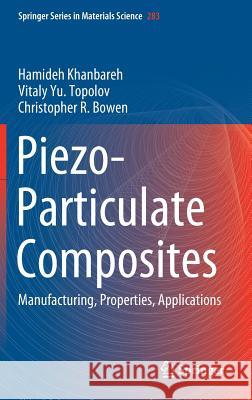 Piezo-Particulate Composites: Manufacturing, Properties, Applications Khanbareh, Hamideh 9783030192037 Springer - książka